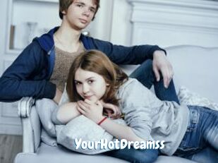 YourHotDreamss