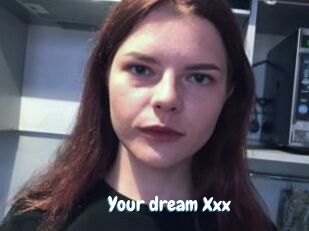 Your_dream_Xxx