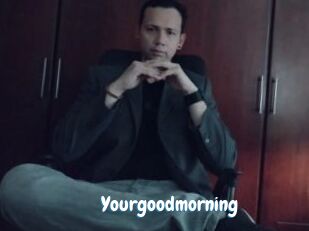 Yourgoodmorning