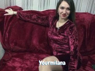 Yourmilana