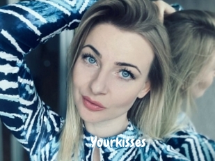 Yourkisses