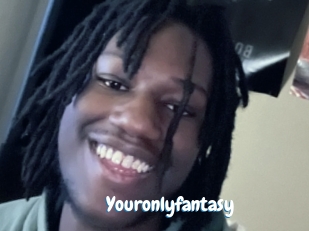 Youronlyfantasy