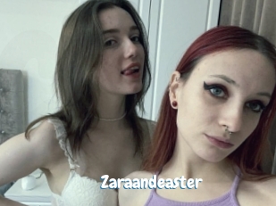 Zaraandeaster