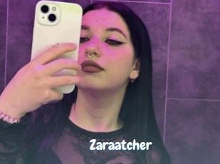 Zaraatcher