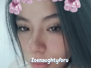 Zoenaughtyforu